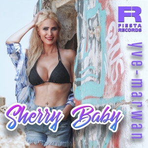 Sherry Baby - Yve Marwan