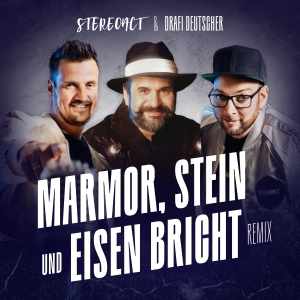Marmor Stein und Eisen bricht (Remix) - Stereoact & Drafi Deutscher