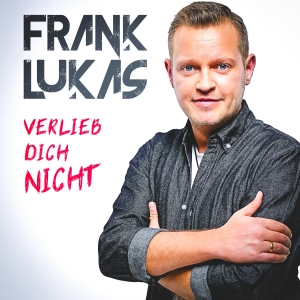 Verlieb Dich nicht - Frank Lukas