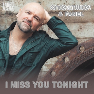 I Miss You Tonight - once&twice! & Fanel