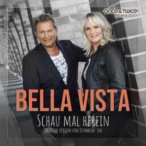 Schau mal herein (Once & Twice! Remix) - Bella Vista