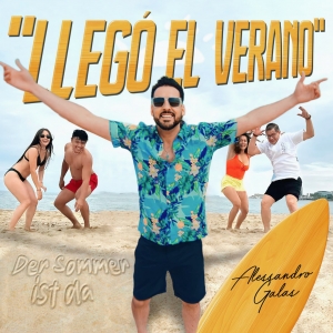Llego el Verano (Der Sommer ist Da) - Alessandro Galas