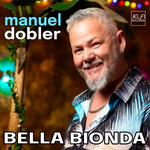 Bella Bionda - Manuel Dobler