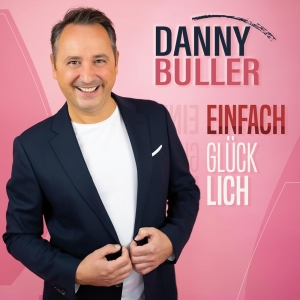 Einfach Glücklich - Danny Buller