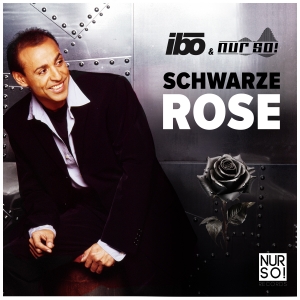 Schwarze Rose - Ibo & Nur So!