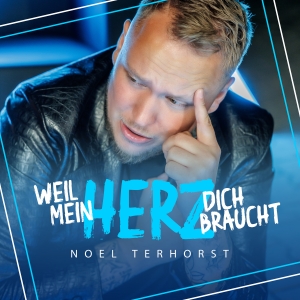 Weil mein Herz dich braucht - Noel Terhorst