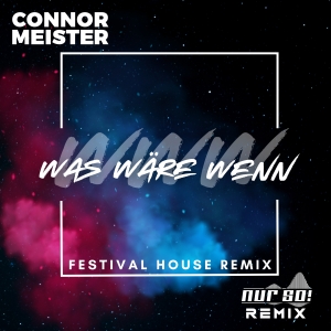 Was wäre wenn (Nur So! Festival House Remix) - Connor Meister