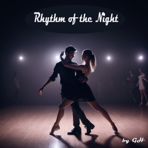 Rhythm of the Night - by GH