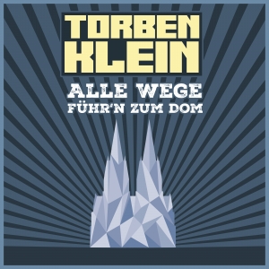 Alle Wege führn zum Dom - Torben Klein