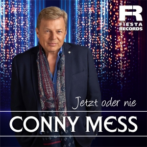 Jetzt oder nie - Conny Mess