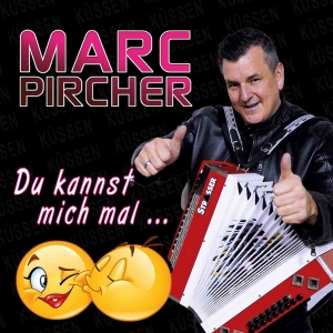 Du kannst mich mal - Marc Pircher