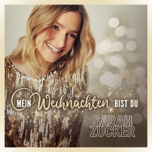 Mein Weihnachten bist du - Sarah Zucker