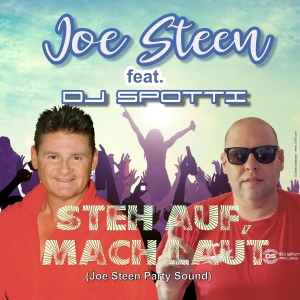 Steh auf mach laut - Joe Steen feat. DJ Spotti