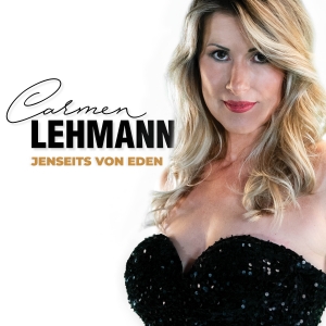 Jenseits von Eden - Carmen Lehmann