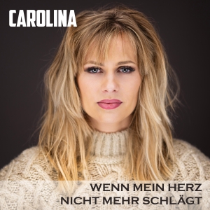 Wenn mein Herz nicht mehr schlägt - Carolina