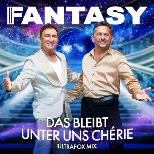 Das bleibt unter uns Cherie (UltraFox Mix) - Fantasy