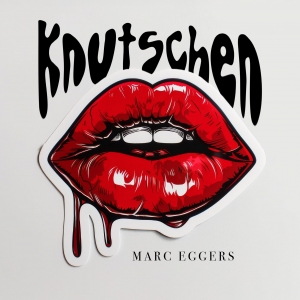 Knutschen - Marc Eggers