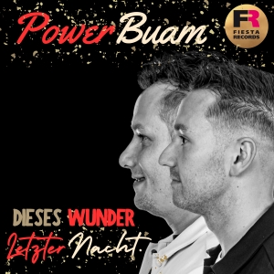 Dieses Wunder letzter Nacht - Power Buam