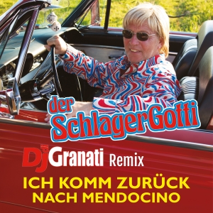 Ich komm zurück nach Mendecino (DJ di Granati Fox Mix) - Der SchlagerGotti