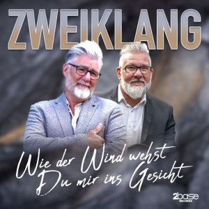 Wie der Wind wehst Du mir ins Gesicht - Zweiklang