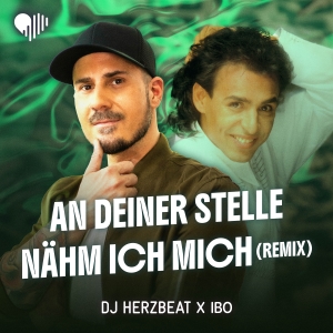 DJ Herzbeat & Ibo - An deiner Stelle nähm ich mich (Remix)