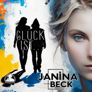 Glück ist - Janina Beck