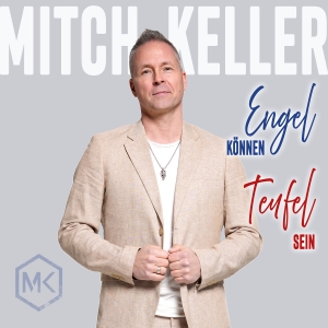 Engel können Teufel sein - Mitch Keller