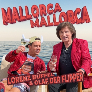 Mallorca Mallorca - Lorenz Büffel & Olaf der Flipper