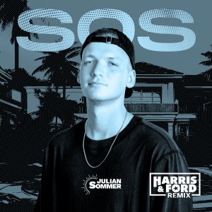 SOS (Harris&Ford Remix) - Julian Sommer