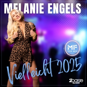 Vielleicht 2025 (MF Fox Mix) - Melanie Engels