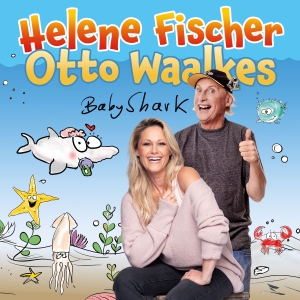 Baby Shark - Helene Fischer x Otto Waalkes
