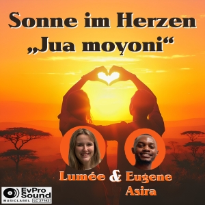 Jua Moyoni (Sonne im Herzen) - Eugene Asira & Lumee