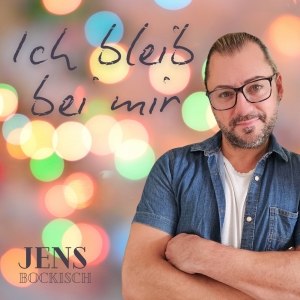 Jens Bockisch - Ich bleib bei mir