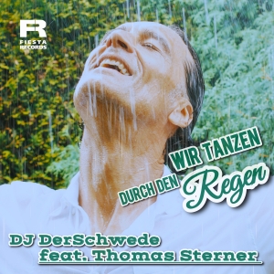 Wir tanzen durch den Regen - DJ DerSchwede feat. Thomas Sterner