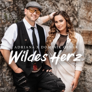 Wildes Herz - Adriana x Dominik Ofner