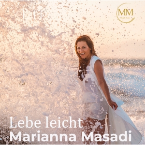 Marianna Masadi - Lebe leicht