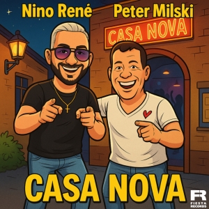 Nino Rene & Peter Milski - Casa Nova