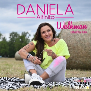 Daniela Alfinito - Walkman (UltraFox Mix)