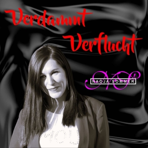 Nadja Sommer - Verdammt Verflucht