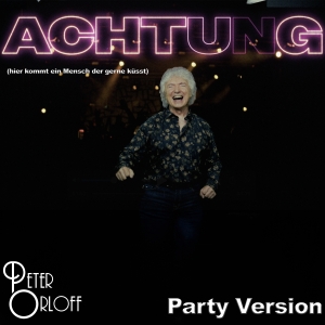 Peter Orloff - Achtung (hier kommt ein Mensch der gerne küsst)