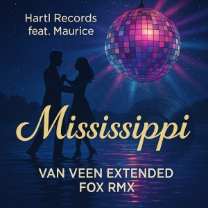 Maurice Hartl Records feat. Maurice - Mississippi (Van Veen Extended Fox RMX)