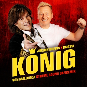 Jürgen Drews x Knossi - König von Mallorca (Xtreme Sound Dancemix)