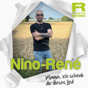 Nino Rene - Mama ich schenk dir dieses Lied