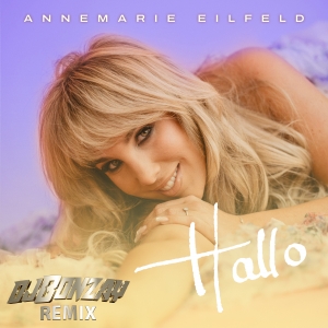 Annemarie Eilfeld x DJ Bonzay - Hallo (DJ Bonzay Remix)
