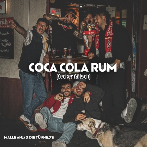 Malle Anja & Die Tünnesse - Coca Cola Rum (Lecker Kölsch)