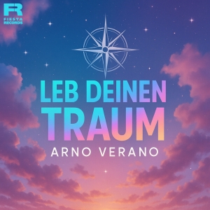 Arno Verano - Leb deinen Traum (Radio Edit)