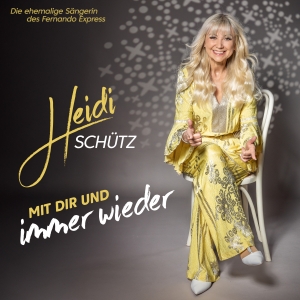 Heidi Schütz - Mit dir und immer wieder