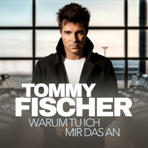 Tommy Fischer - Warum tu ich mir das an