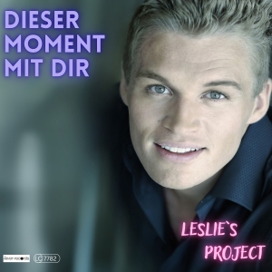 Leslies Project - Dieser Moment mit Dir
