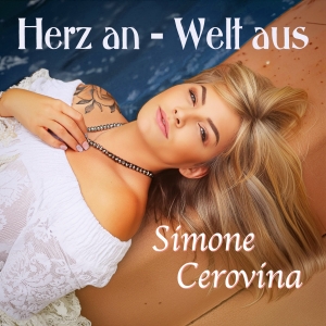 Simone Cerovina - Herz an - Welt aus